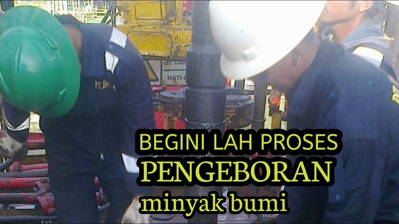 PENGEBORAN MINYAK BUMI