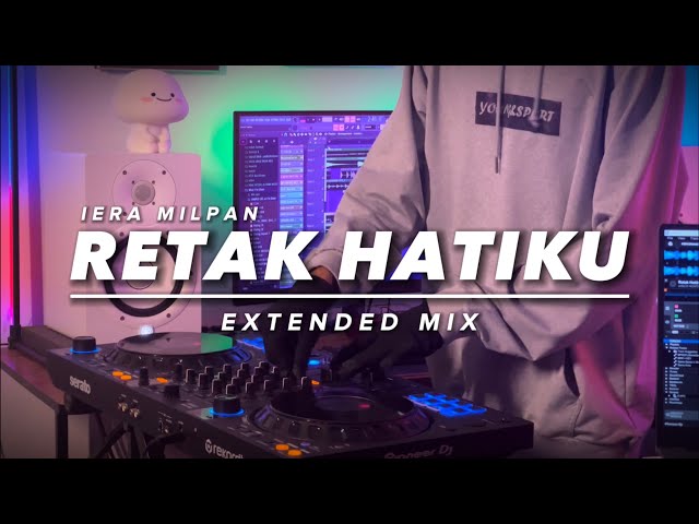 Iera Milpan - Retak Hatiku (Extended Mix) class=