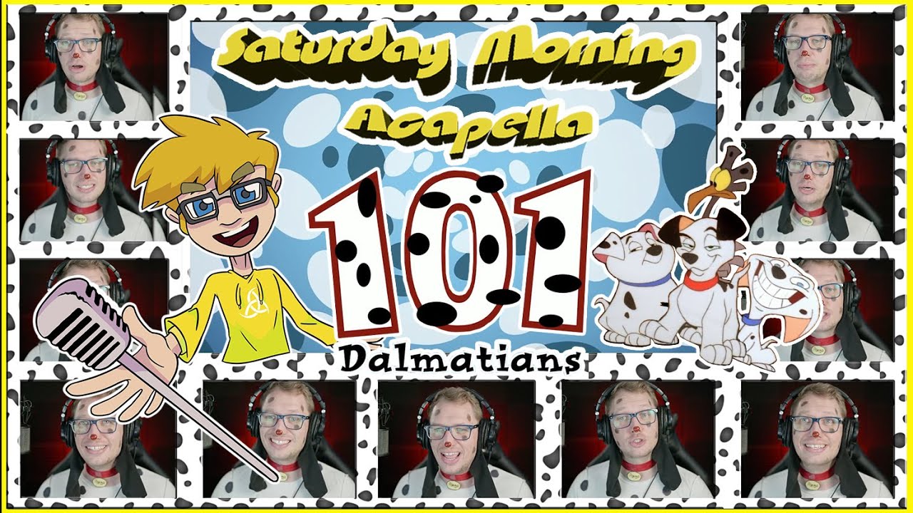 101 Dalmatians: The Series Theme - Saturday Morning Acapella