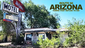 Route 66 Towns That Refuse To Wither & Die In The Hot ARIZONA Desert