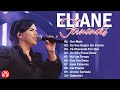 Eliane Fernandes - DVD Valeu a Pena Esperar CD Completo 2024 - Ore Mais, Eu Vou Seguir Em Frente...