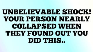 Download Lagu ✝️UNBELIEVABLE SHOCK! YOUR PERSON NEARLY COLLAPSED WHEN THEY FOUND OUT YOU DID THIS.. MP3