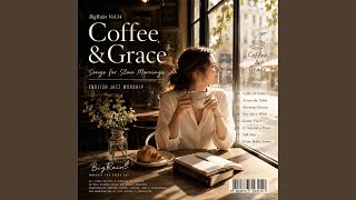 Download Lagu Coffee & Grace