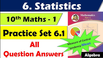 Practice Set 6.1 Class 10 maths part 1 | Chapter 6 Statistics | Maharashtra state board