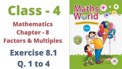 Class - 4 | Mathematics | C- 8 Factors and Multiples Ex - 8.1 | Q. 1 to 4 | By - Sudhir Sir
