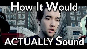How the "Hoobastank - The Reason" Music Video Would ACTUALLY Sound