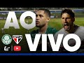 Palmeiras x São Paulo AO VIVO - Semifinal Paulista ⚽