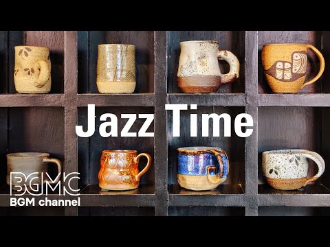 Jazz Time - Mellow Jazz Music - Coffee House Instrumental Cafe to Relax, Study, Work