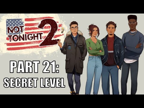 Not Tonight 2 Full Gameplay Part 21: Secret Level 