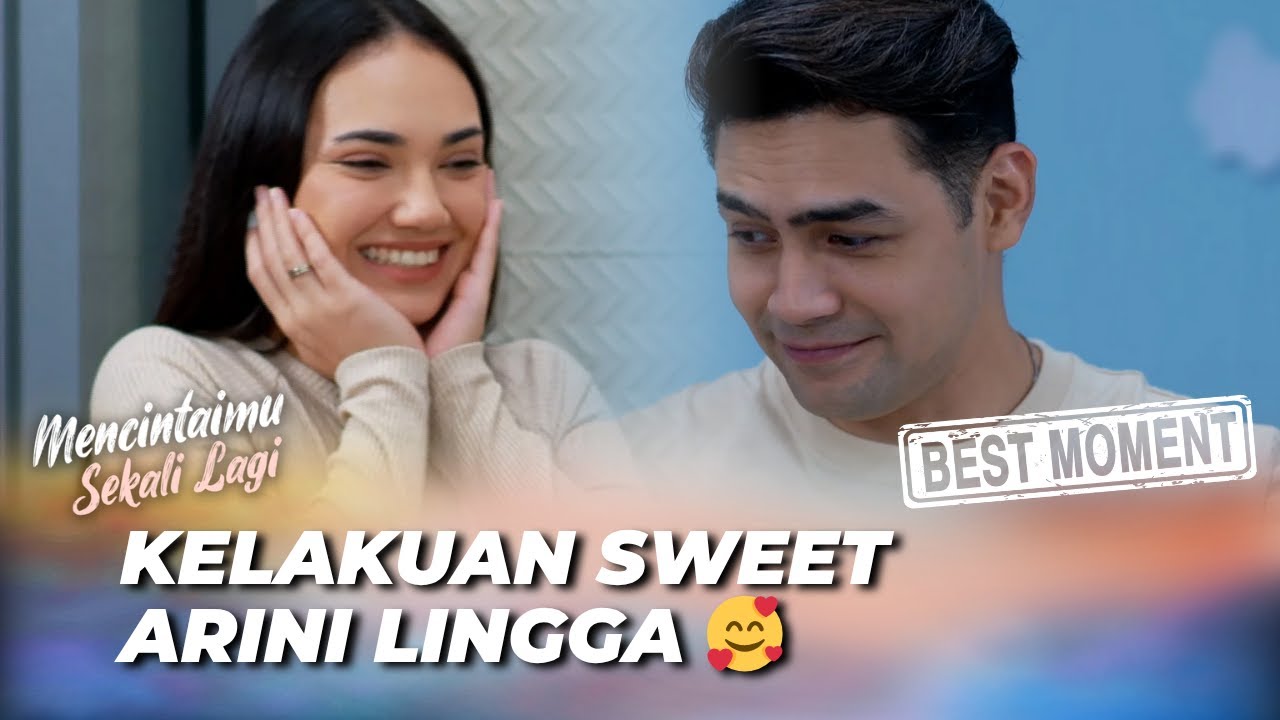 BEST MOMENT BIKIN IRIII KELAKUAN SWEET ARINI LINGGA - MENCINTAIMU SEKALI LAGI