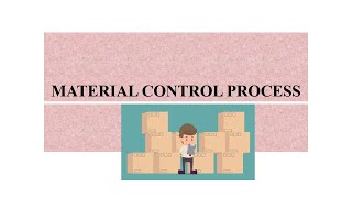 # Lecture Series # Material Control Process