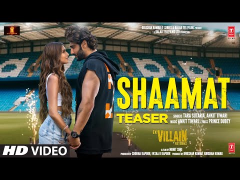 Shaamat (Teaser) - Ek Villain Returns | John,Disha,Arjun,Tara |Ankit,Prince, Mohit, Ektaa| Bhushan K