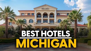 Best Hotels In Michigan, Usa - Top 5 Picks For Any Budget