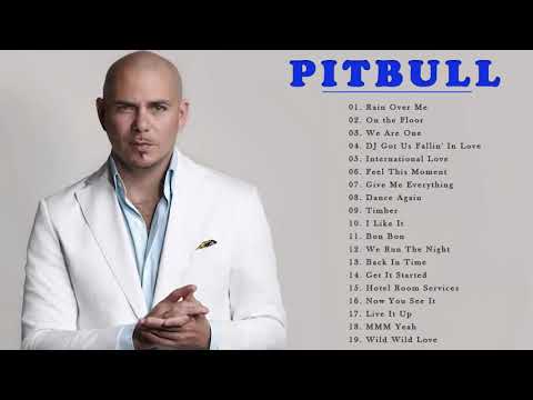 Pitbull Songs Greatest Hits The Best Songs Of Pitbull 2021 Full Playlist 