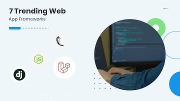 7 Trending Web App Frameworks | ValueCoders