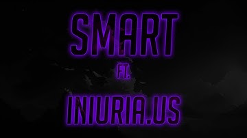 ► Smart ft Iniuria.us