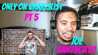 Celebrity ONLY ON CRAIGSLIST PT 5 REACTION | Joe Santagato Net Worth