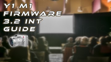 Yi M1 4K Mirrorless Firmware  3.2 Update (Revisited)