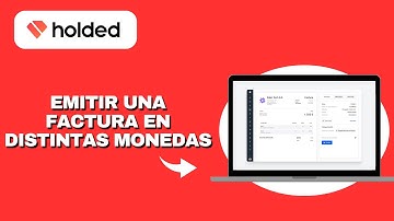 Como Emitir una Factura en Distintas Monedas en Holded