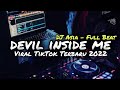 DJ DEVIL INSIDE ME FULL BEAT VIRAL TIKTOK TERBARU 2022 DJ ASIA REMIX