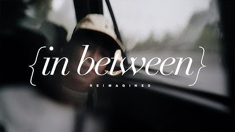 Transitions, "In Between: Reimagined" (Official Music Video)