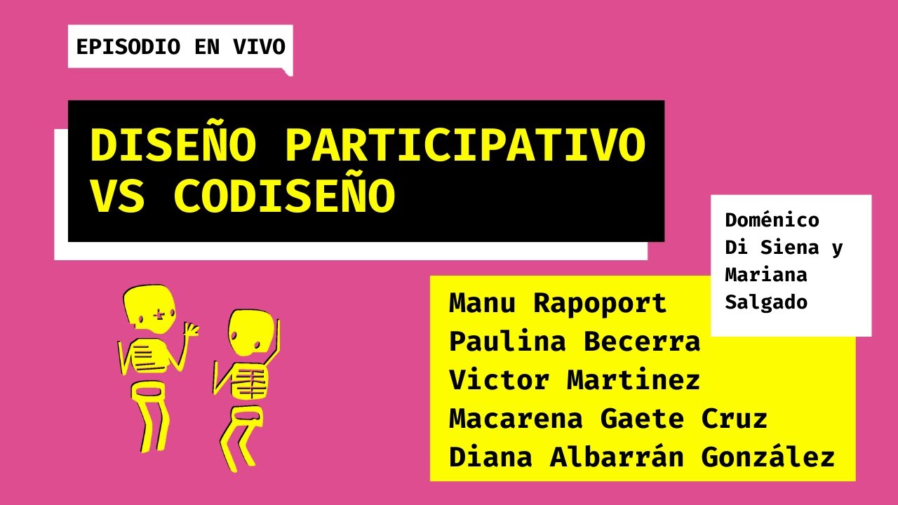 Diseño participativo vs codiseño - Episodio 700