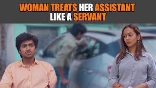 Woman Treats Her Assistant Like A Servant