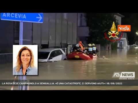 LA ROSATESE CAMPAGNOLO A SENIGALLIA. «È UNA CATASTROFE, CI SERVONO AIUTI» | 16/09/2022