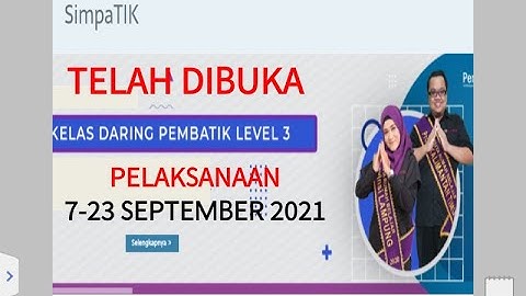PEMBATIK LEVEL 3 2021 TELAH DIBUKA
