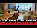 5 Dicas Práticas de Como Decorar Sala de Estar e Jantar Integradas