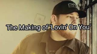 Luke Combs - The Making of 'Lovin' On You'