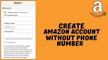 How To Create Amazon Account Without Phone Number (2022)