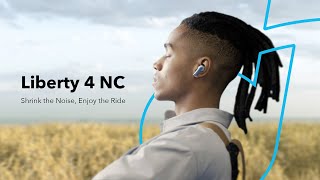 Shrink the Noise, Enjoy the Ride | Liberty 4 NC with 98.5% Noise Cancelling