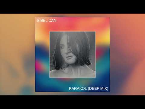 Sibel Can - Karakol (Deep Mix) [Official Lyric Video]