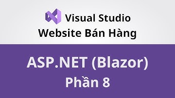 Lập Trình Web ASP.NET Với Blazor - Làm Website Bán Hàng - Phần 8 - Coding With Thinh