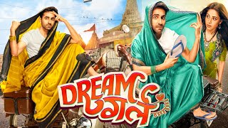 Dream Girl 2019 Full Movie In 4K | Ayushmann Khurrana | Nushrratt Bharuccha | Vijay Raaz |