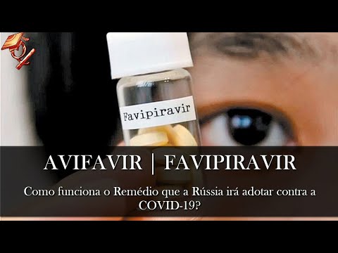 avifavir-|-favipiravir---o-remédio-que-"a-rússia-disponibilizará-contra-o-covid-19"