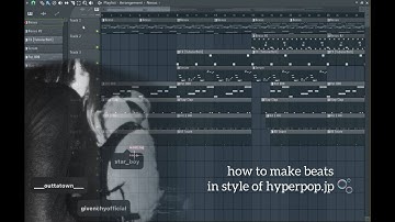 How To Make Beats In Style of Hyperpop.jp/Star Boy | w/ @hella_universe [FL Studio Tutorial]