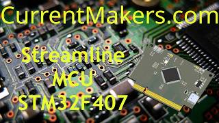Streamline MCU STM32F407 - Currentmakers Products