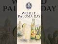 WORLD PALOMA DAY🍸🏴‍☠️🍍