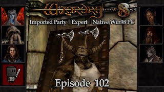 Talk of the Castle - Wizardry 8 | Imported Party · Expert · Native Win98 PC - Episode 102