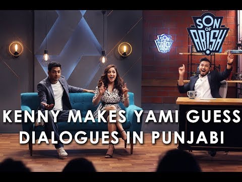 Kenny makes Yami guess dialogues in Punjabi | Son Of Abish