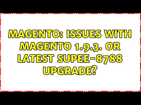 Magento: Issues with