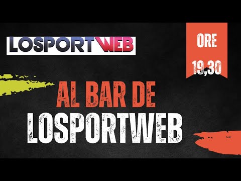 Al Bar de LoSportWeb - Puntata...