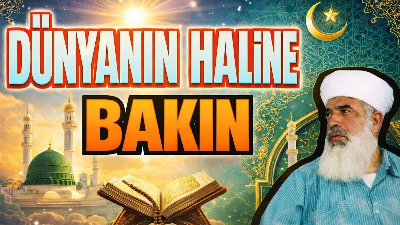 DÜNYANIN HALİNE BAKIN | Timurtaş Uçar Hoca Efendi