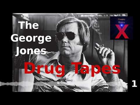Country History X: The George Jones Drug Tapes (#1)