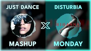 Just Dance X Disturbia - Lady Gaga Vs Rihanna
