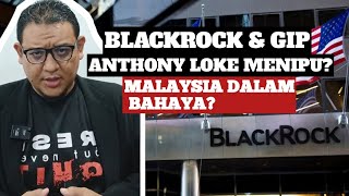 Siapa Blackrock, GIP & Adakah Malaysia Dalam Bahaya?