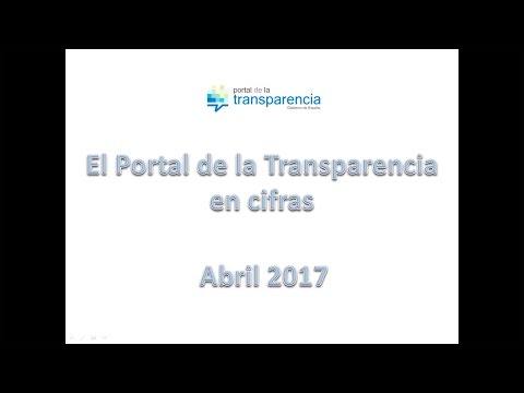 Portal en cifras. Abril 2017. Transparencia del Gobierno de España