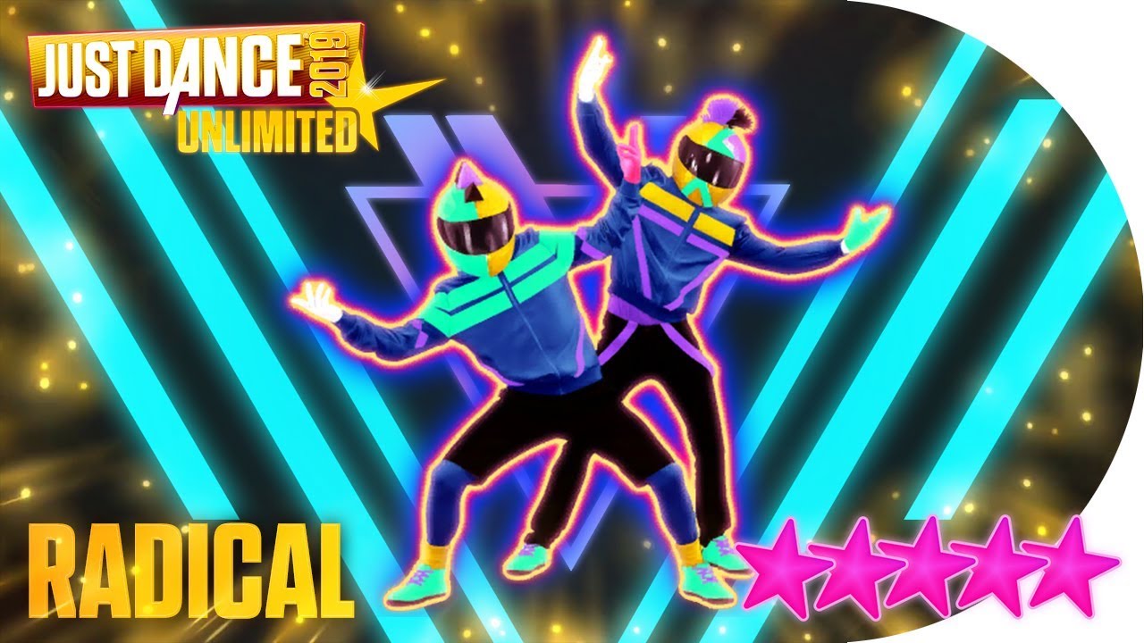 Just Dance 2019 (Unlimited): RADICAL - 5 stars